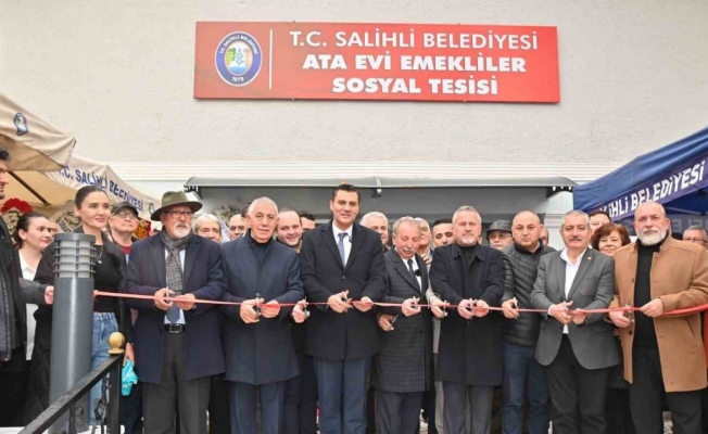 Salihli Ata Evi Emekliler Sosyal Tesisi açıldı